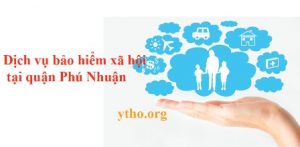 Dịch vụ bảo hiểm xã hội tại quận Phú Nhuận