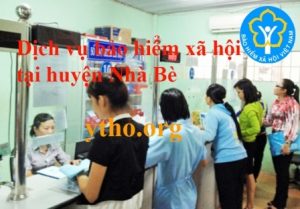 Dịch vụ bảo hiểm xã hội tại huyện Nhà Bè